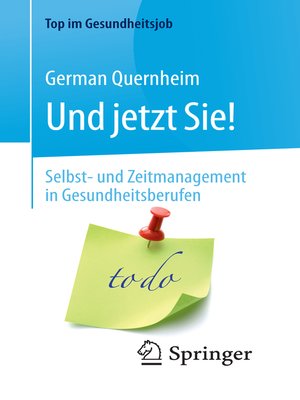cover image of Und jetzt Sie! – Selbst- und Zeitmanagement in Gesundheitsberufen